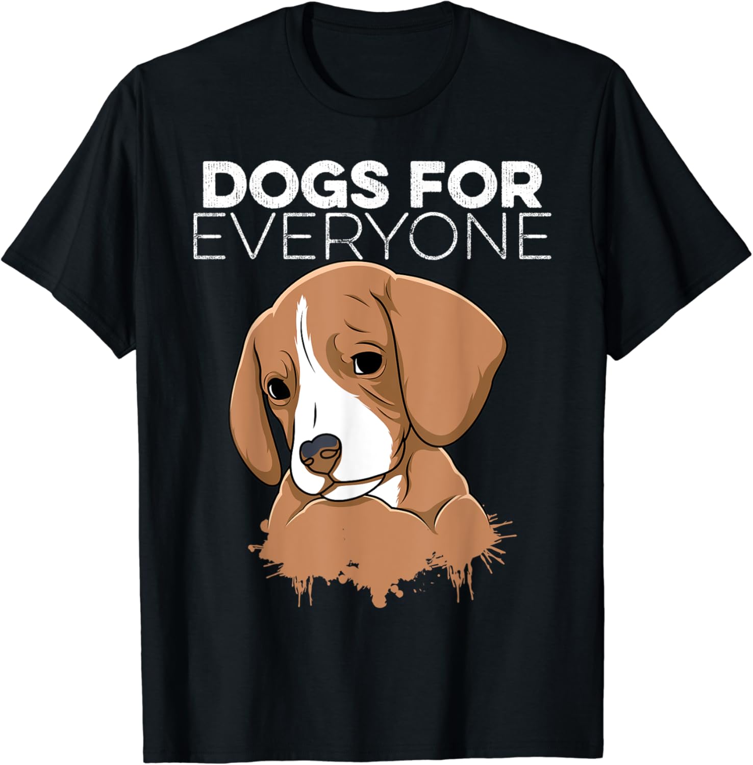 Dogs For Everyone Pet Lover Gift Dog Owner Matching TShirt